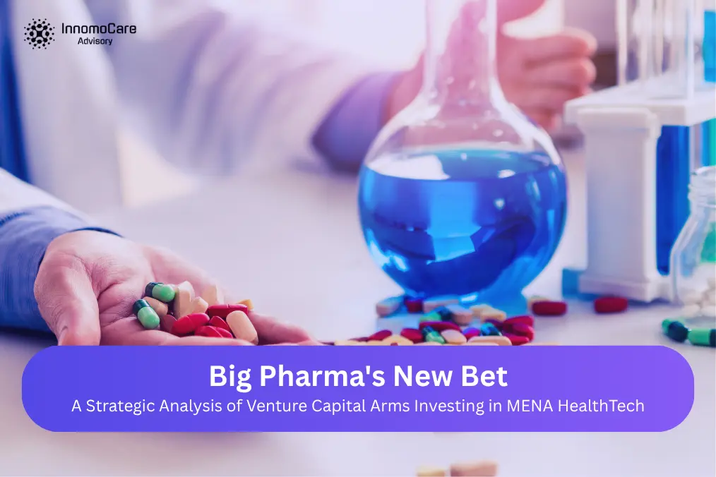 Big Pharma's New Bet: A Strategic Analysis of Venture Capital Arms Investing in MENA HealthTech