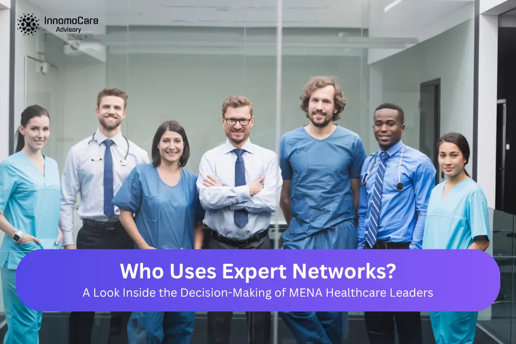 Who Uses Expert Networks? A Look Inside the Decision-Making of MENA Healthcare Leaders